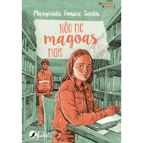 Não Me Magoas Mais de Margarida Fonseca Santos