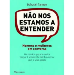 Não Nos Estamos a Entender de Deborah Tannen
