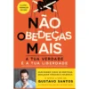 Não Obedeças Mais de Gustavo Santos