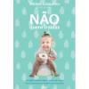 Não Quero Fraldas de Miriam Gonçalves
