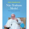 Não Tenham Medo! de Papa Francisco