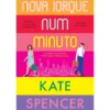 Nova Iorque Num Minuto de Kate Spencer