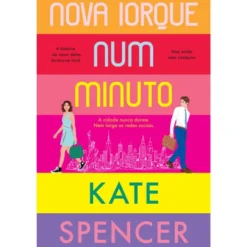 Nova Iorque Num Minuto de Kate Spencer