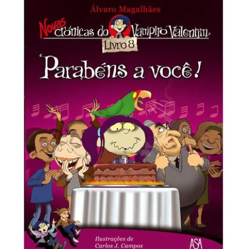 Novas Crónicas do Vampiro Valentim Nº 8 - Parabéns a Você! de Álvaro Magalhães