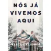 Nós Já Vivemos Aqui de Marcus Kliewer