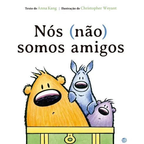 Nós Não Somos Amigos: Livro De de Anna Kang