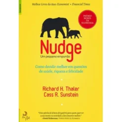 Nudge - Um Pequeno Empurrão de Richard H. Thaler e Cass R. Sunstein