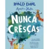 Nunca Cresças de Roald Dahl