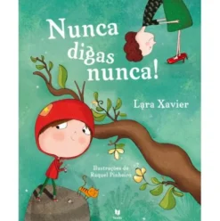Nunca Digas Nunca! de Lara Xavier