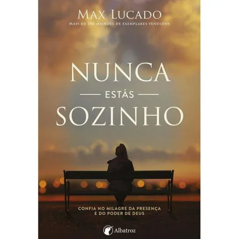 Nunca Estás Sozinho de Max Lucado