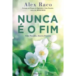 Nunca é o Fim de Alex Raco