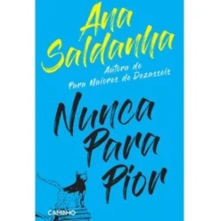 Nunca para Pior de Ana Saldanha