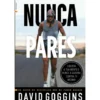 Nunca Pares de David Goggins