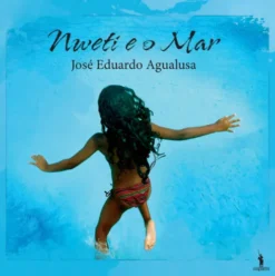 Nweti e o Mar de José Eduardo Agualusa
