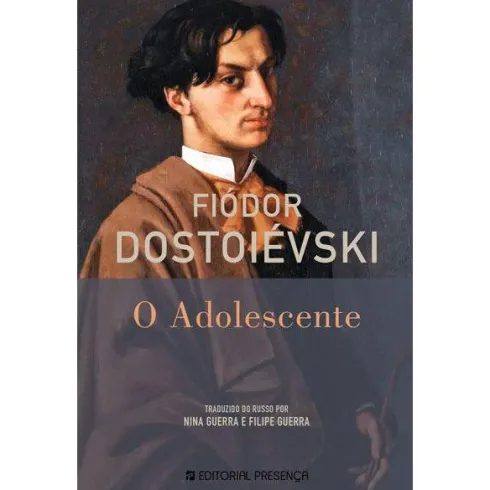 O Adolescente de Fiódor Dostoiévski