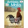 O Agosto que Nunca Esqueci de António Mota