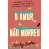 O Amor Não Morreu de Ashley Poston