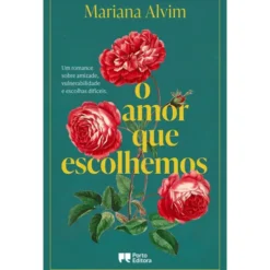 O Amor Que Escolhemos de Mariana Alvim