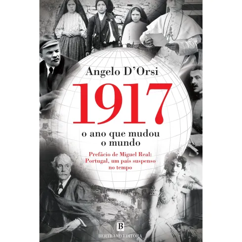 1917 - O Ano que Mudou o Mundo de Angelo D'Orsi
