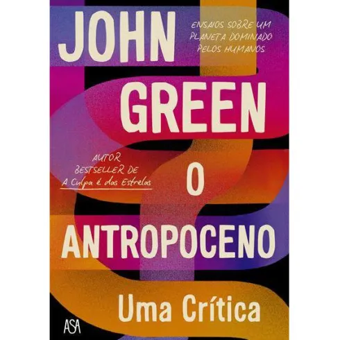 O Antropoceno - uma Crítica de John Green