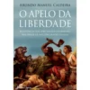 O Apelo da Liberdade de Arlindo Caldeira