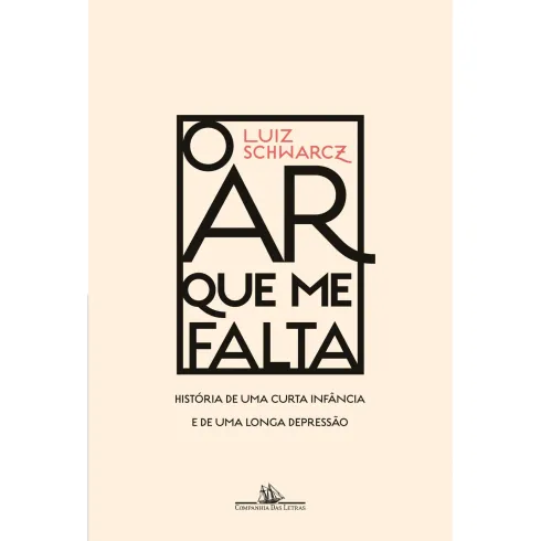 O Ar Que Me Falta de Luiz Schwarcz