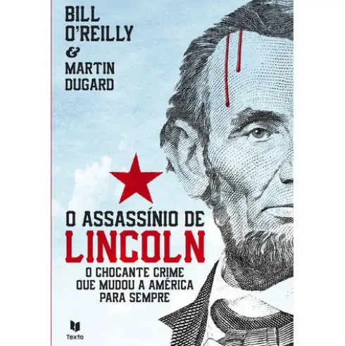O Assassínio de Lincoln de Bill O'Reilly