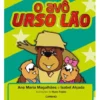 O Avô Urso Lão de Ana Maria Magalhães