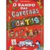 O Bando das Cavernasde Nuno Caravela Contos