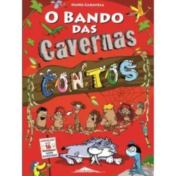 O Bando das Cavernasde Nuno Caravela Contos