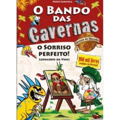 O Bando das Cavernas Heróis do Mundo 9de Nuno Caravela O Sorriso Perfeito! Leonardo da Vinci