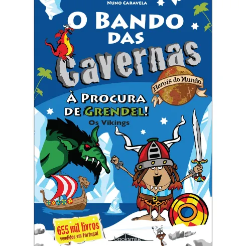 O Bando das Cavernas - Heróis do Mundo N.º 5 de Nuno Caravela - À Procura de Grendel! os Vikings