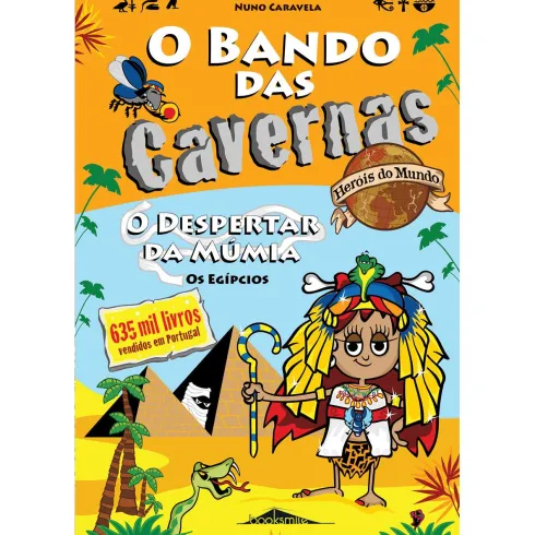 O Bando das Cavernas - Heróis do Mundo N.º 4 de Nuno Caravela - O Despertar da Múmia