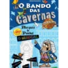 O Bando Das Cavernas - Heróis Do Mundo de Nuno Caravela