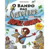 O Bando das Cavernas - Livro 45: o Incrível Rapaz-Aranha de Nuno Caravela