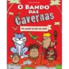O Bando das Cavernas N.º 1de Nuno Caravela Na Maior Há Dez Mil Anos (15ª Edição)
