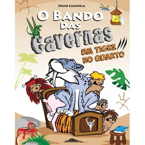 O Bando das Cavernas N.º 10de Nuno Caravela Um Tigre no Quarto (8.ª Edição)