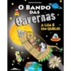 O Bando das Cavernas N.º 7de Nuno Caravela A Lua é um Queijo (9ª Edição)