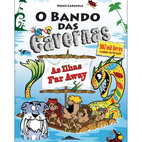 O Bando das Cavernas Nº 36 de Nuno Caravela - As Ilhas Far Away!