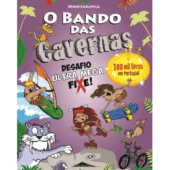 O Bando das Cavernas N.º 15de Nuno Caravela Desafio Ultra Mega Fixe! (6ª Edição)