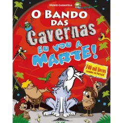 O Bando das Cavernas Nº 34 - Eu Vou a Marte! de Nuno Caravela
