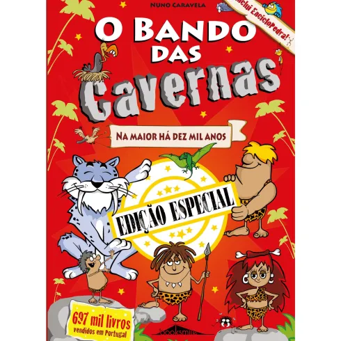 O Bando das Cavernas N.º 1 - na Maior Há Dez Mil Anos - Edição Especial e Aumentada de Nuno Caravela