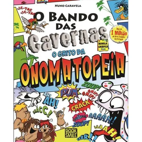 O Bando das Cavernas - o Grito da Onomatopeia de Nuno Caravela - Número 4