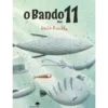 O Bando dos 11 de Rocio Bonilla