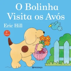 O Bolinha Visita Os Avós de Eric Hill