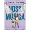 Obra Do Destino 4:A Nossa Música de Zoraida Cordóva
