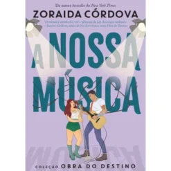 Obra Do Destino 4:A Nossa Música de Zoraida Cordóva