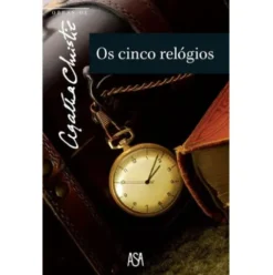 Obras Nº 64 - Os Cinco Relógios de Agatha Christie