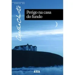 Obras Nº 27 - Perigo na Casa do Fundo de Agatha Christie