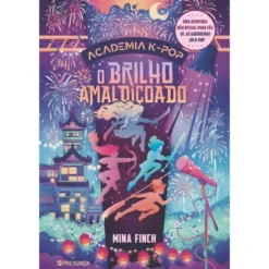 O Brilho Amaldiçoado - Academia K-Pop de Mina Finch